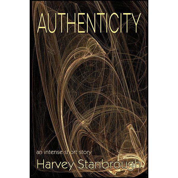 Authenticity / StoneThread Publishing, Harvey Stanbrough