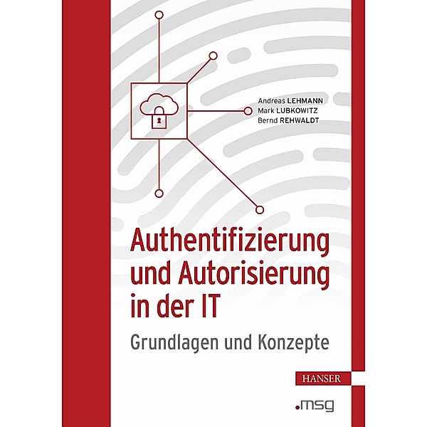 Authentifizierung und Autorisierung in der IT, Andreas Lehmann, Mark Lubkowitz, Bernd Rehwaldt