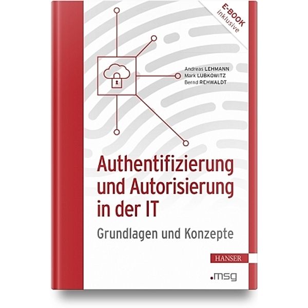 Authentifizierung und Autorisierung in der IT, m. 1 Buch, m. 1 E-Book, Andreas Lehmann, Mark Lubkowitz, Bernd Rehwaldt