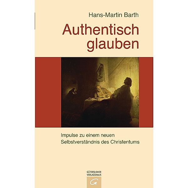 Authentisch glauben, Hans-Martin Barth