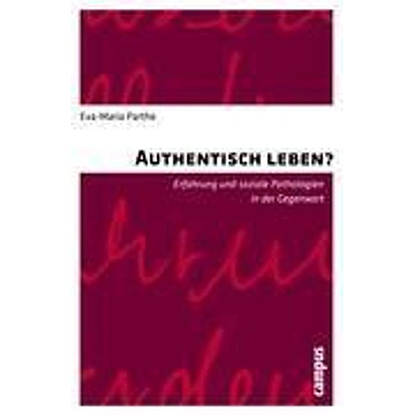 Authentisch leben?, Eva-Maria Parthe