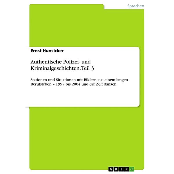Authentische Polizei- und Kriminalgeschichten 03, Ernst Hunsicker