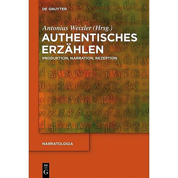 Authentisches Erzählen / Narratologia Bd.33