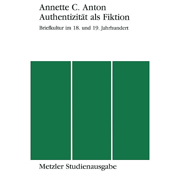 Authentizität als Fiktion, Annette C. Anton