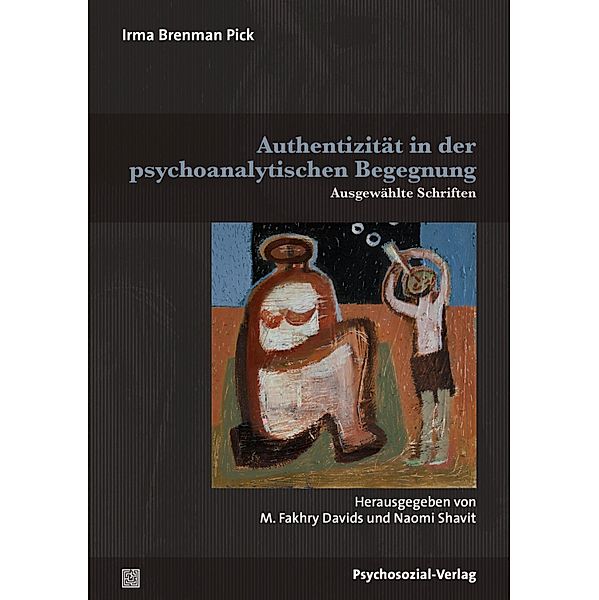 Authentizität in der psychoanalytischen Begegnung, Irma Brenman Pick