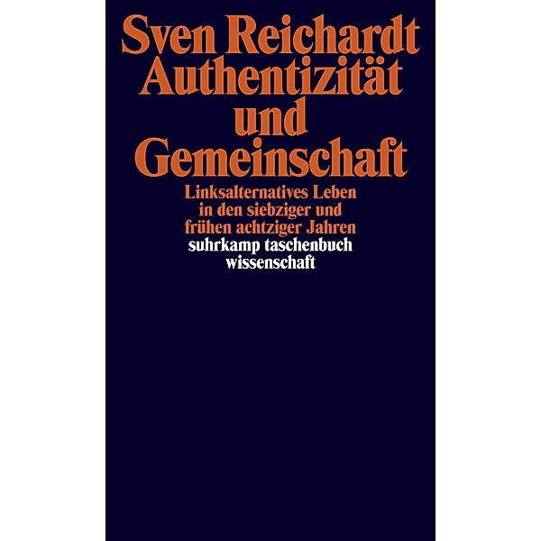 Authentizität und Gemeinschaft, Sven Reichardt