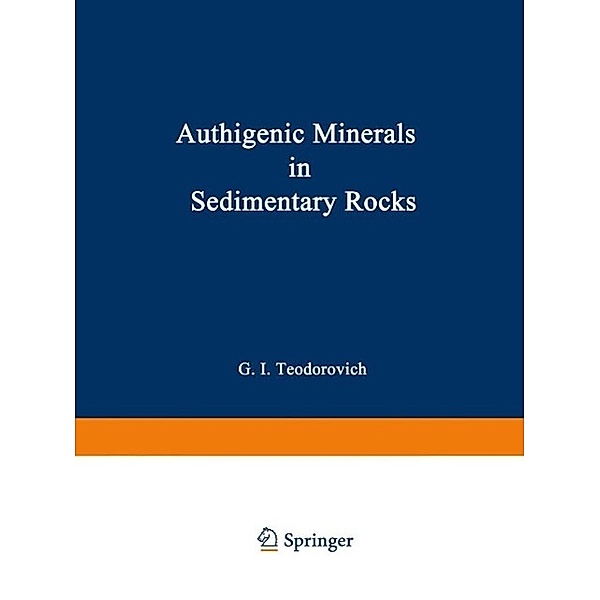 Authigenic Minerals in Sedimentary Rocks, G. I. Teodorovich
