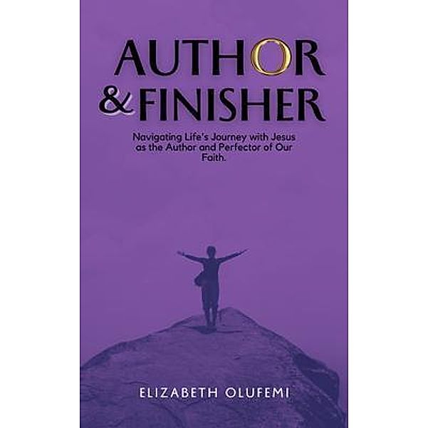 Author and Finisher, Elizabeth Olufemi