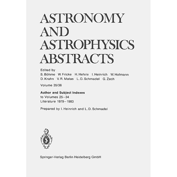 Author and Subject Indexes to Volumes 25-34, Literature 1979-1983 / Astronomy and Astrophysics Abstracts Bd.35/36