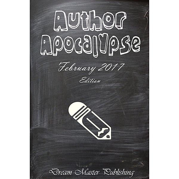 Author Apocalypse: February 2017 Edition - Overcoming Writer's Block