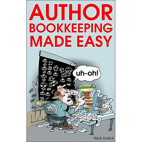 Author Bookkeeping Made Easy, Nick Vulich
