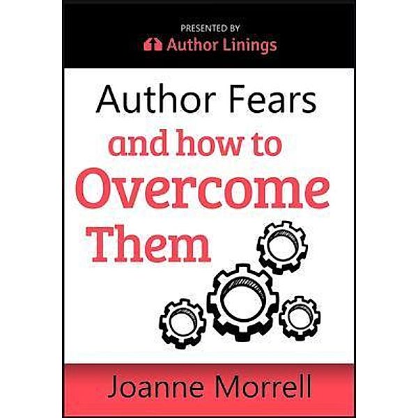 Author Fears and How to Overcome Them, Joanne Morrell
