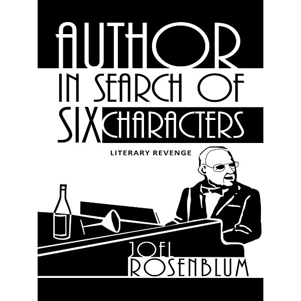 Author in Search of Six Characters, Joel Rosenblum
