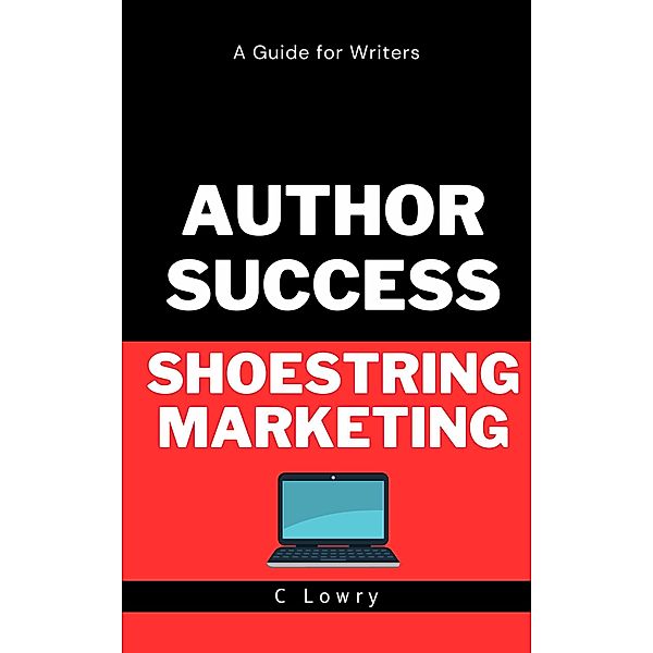Author Success Shoestring Marketing, Chris Lowry