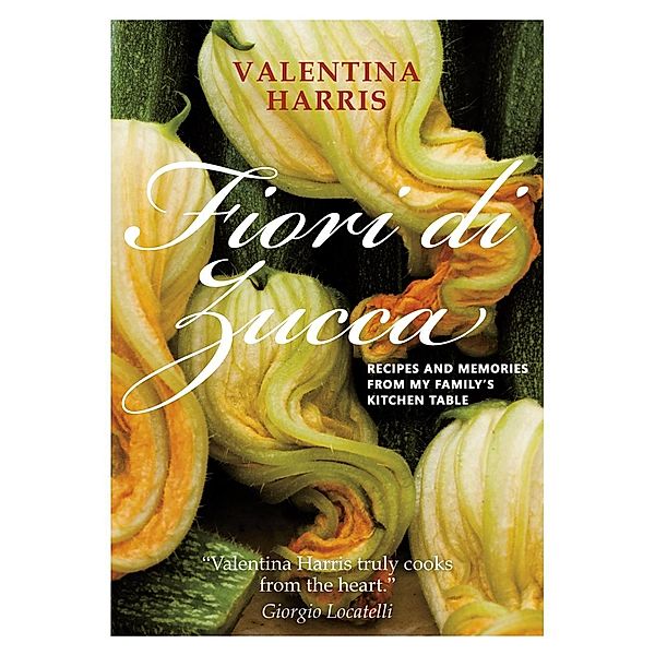 Author, V: Fiori di Zucca - Recipes and Memories from My Fam, Valentina Harris Author