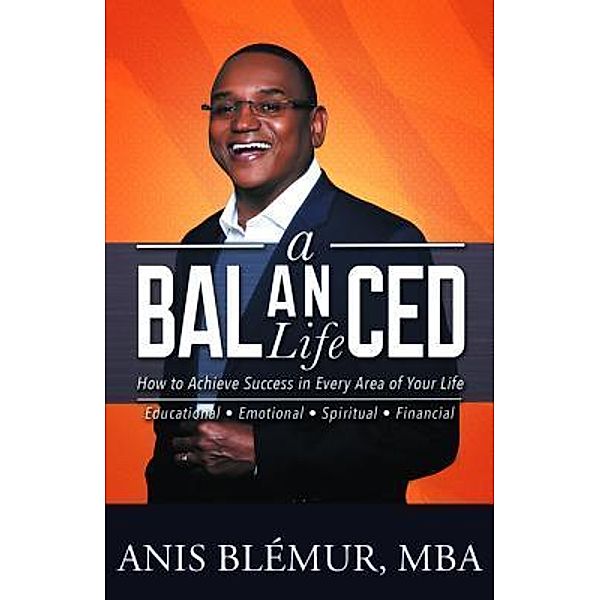 AuthorCentrix, Inc.: A Balanced Life, Anis Blémur