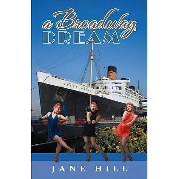 AuthorCentrix, Inc.: A Broadway Dream, Jane Hill