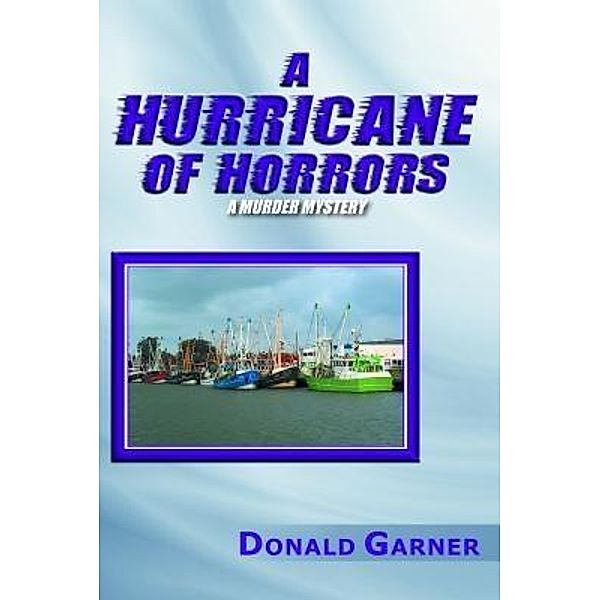 AuthorCentrix, Inc.: A HURRICANE OF HORRORS, Donald Garner