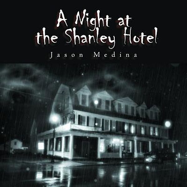 AuthorCentrix, Inc.: A Night at the Shanley Hotel, Jason Medina