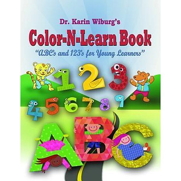 AuthorCentrix, Inc.: ABC's and 123's for Young Learners, Karin Wiburg