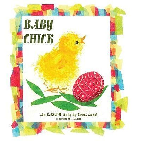 AuthorCentrix, Inc.: BABY CHICK, Lois Lund
