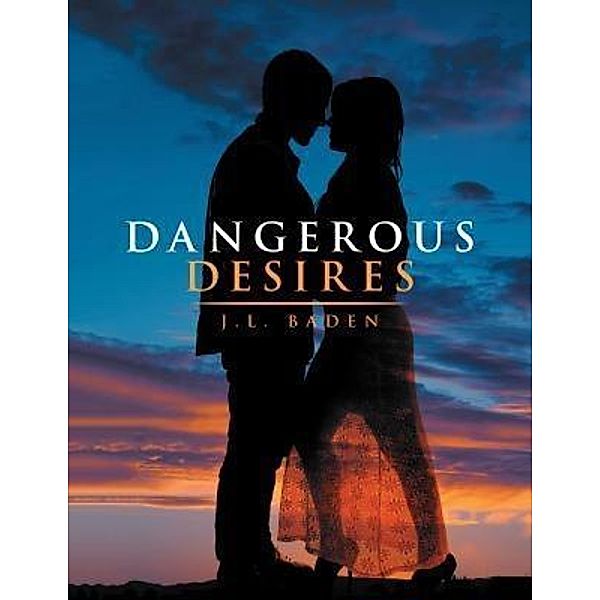 AuthorCentrix, Inc.: Dangerous Desires, J. L. Baden