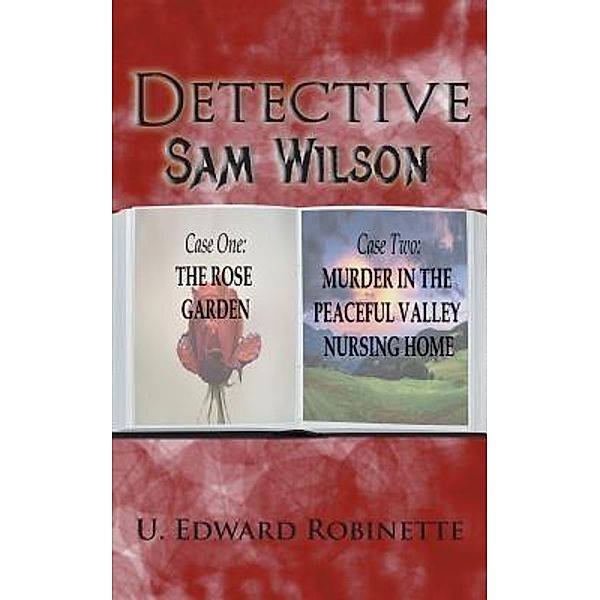 AuthorCentrix, Inc.: Detective Sam Wilson, U. Edward Robinette
