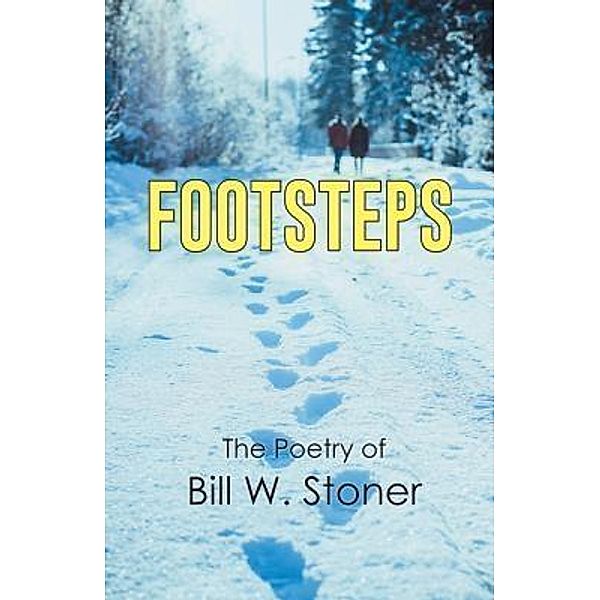AuthorCentrix, Inc.: Footsteps, Bill W. Stoner