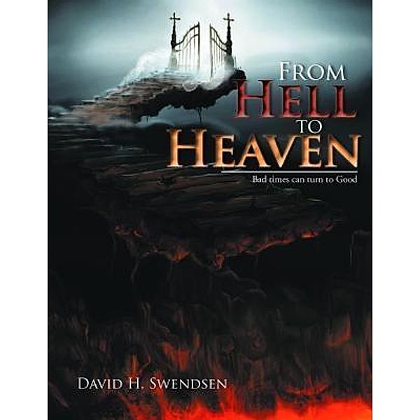 AuthorCentrix, Inc.: From Hell to Heaven, David H Swendsen