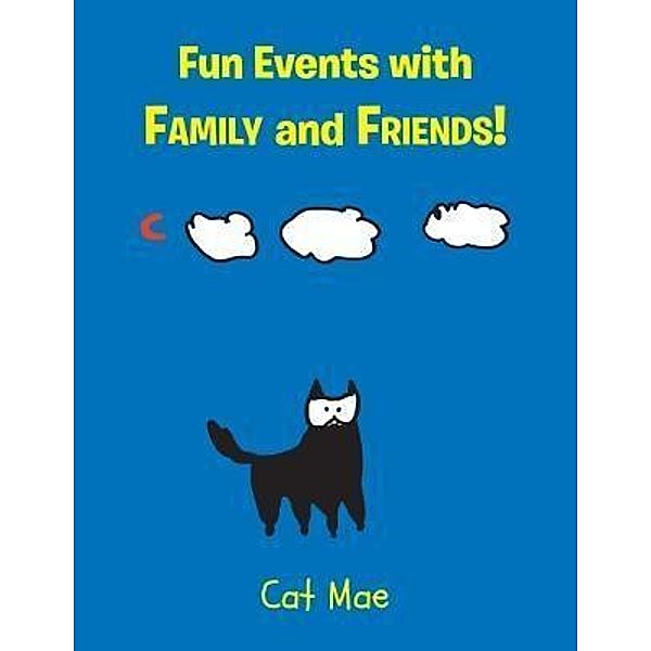 AuthorCentrix, Inc.: Fun Events With Family And Friends!, Cat Mae