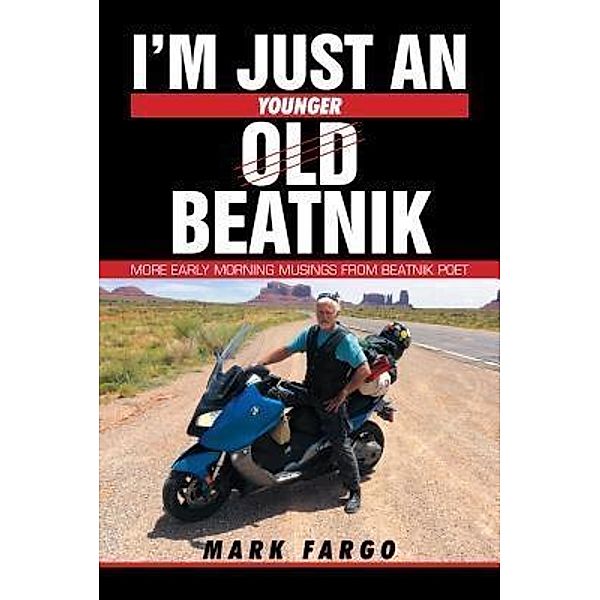 AuthorCentrix, Inc.: I'm Just an Old Beatnik, Mark Fargo