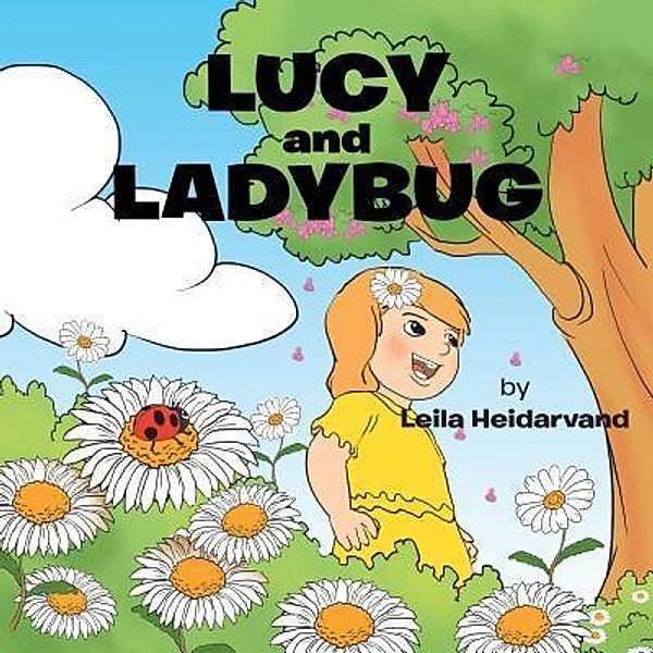AuthorCentrix, Inc.: Lucy and Ladybug, Leila Heidarvand