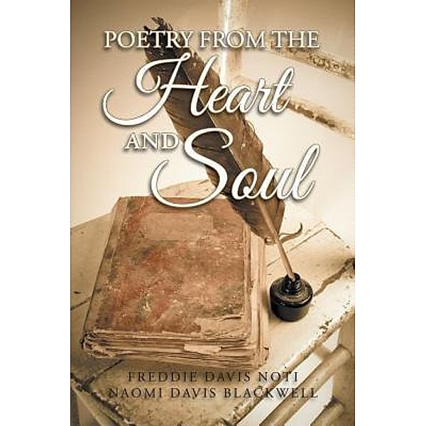 AuthorCentrix, Inc.: Poetry from the Heart and Soul, Freddie Davis Noti, Naomi Davis Blackwell