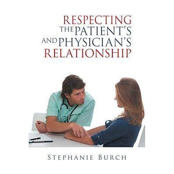 AuthorCentrix, Inc.: Respecting the Patient's and Physician's Relationship, Stephanie Burch
