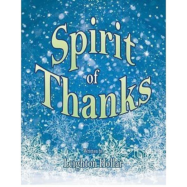 AuthorCentrix, Inc.: Spirit of Thanks, Leighton Hollar