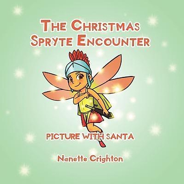 AuthorCentrix, Inc.: The Christmas Spryte Encounter, Nanette Crighton