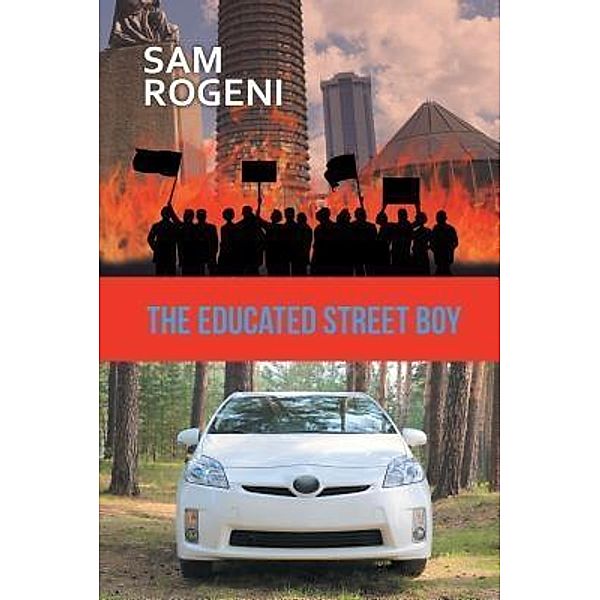 AuthorCentrix, Inc.: THE EDUCATED STREET BOY, Sam Rogeni
