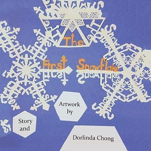 AuthorCentrix, Inc.: The First Snowflake, Dorlinda Chong