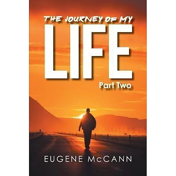 AuthorCentrix, Inc.: The Journey of My Life, Eugene Mccann