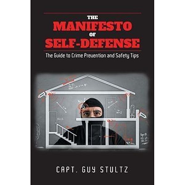 AuthorCentrix, Inc.: The Manifesto of Self-Defense, Capt. Guy Stultz