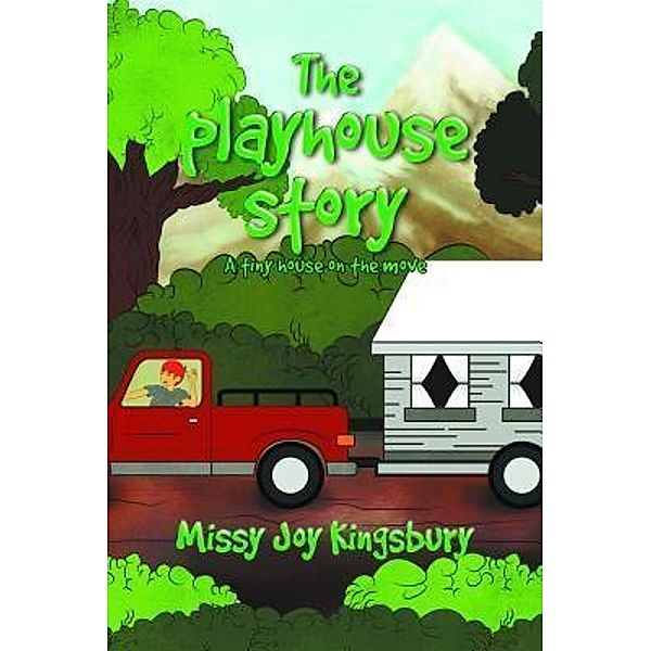 AuthorCentrix, Inc.: The Playhouse Story, Missy Joy Kingsbury