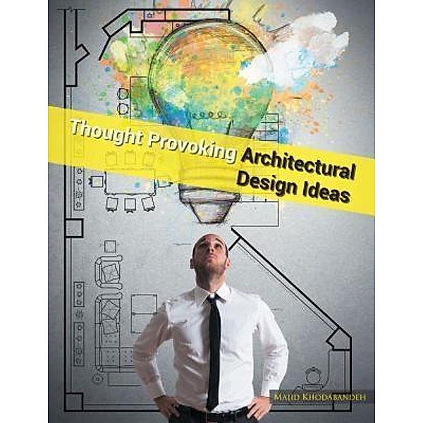 AuthorCentrix, Inc.: Thought Provoking Architectural Design Ideas, Majid Khodabandeh