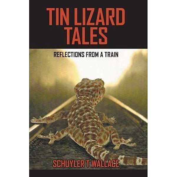 AuthorCentrix, Inc.: Tin Lizard Tales, Schuyler T. Wallace