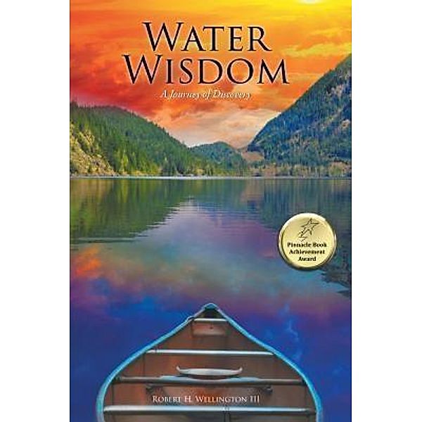 AuthorCentrix, Inc.: Water Wisdom, Robert H. Wellington