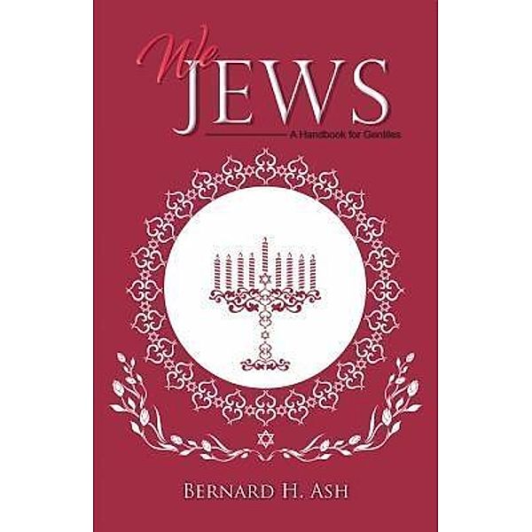 AuthorCentrix, Inc.: WE JEWS, Bernard H Ash