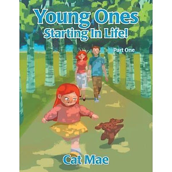AuthorCentrix, Inc.: Young Ones Starting In Life! Part One, Cat Mae