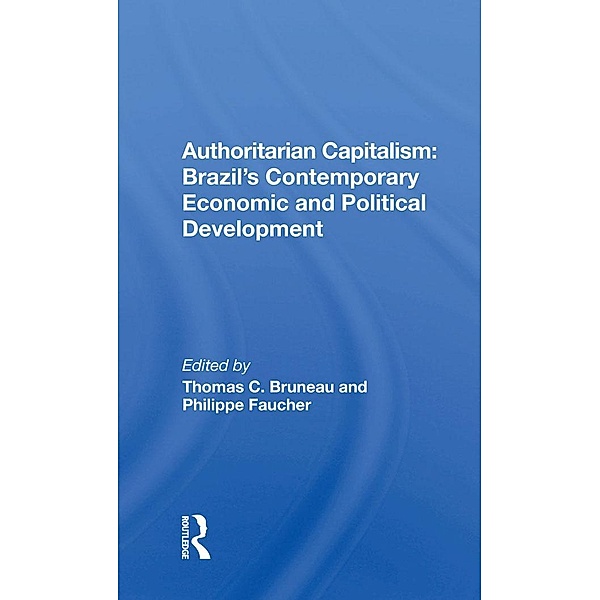 Authoritarian Capitalism, Thomas C Bruneau