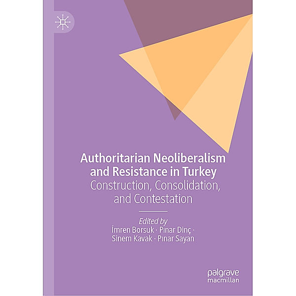 Authoritarian Neoliberalism and Resistance in Turkey