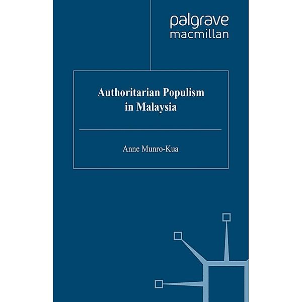 Authoritarian Populism in Malaysia, A. Munro-Kua
