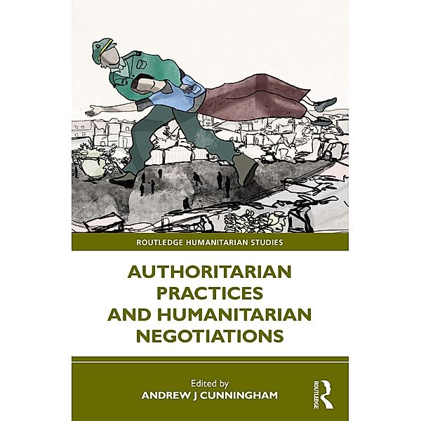 Authoritarian Practices and Humanitarian Negotiations